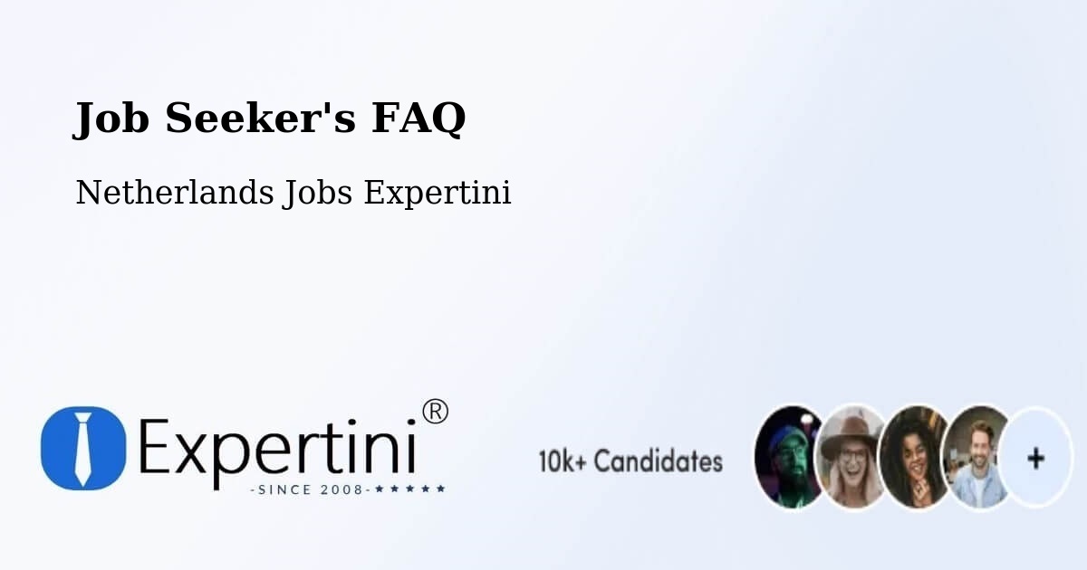 Job Seeker FAQ – Ospel - Netherlands Jobs Expertini